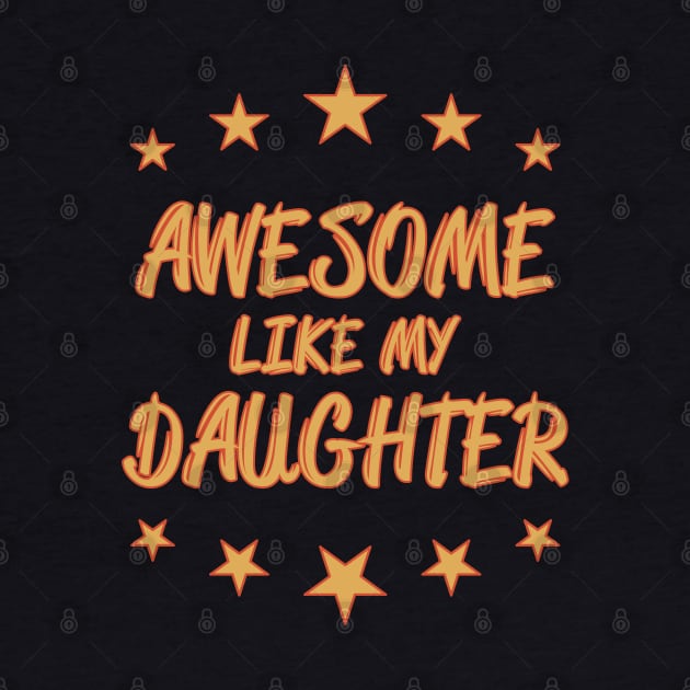 Awesome like my daughter by All About Nerds